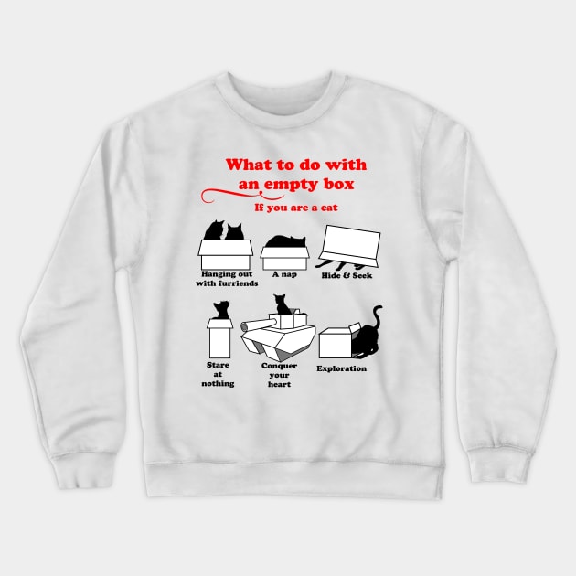 How to use an empty box - Cats edition Crewneck Sweatshirt by DigitalCleo